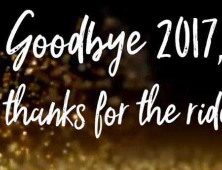 Good bye 2017, Thanks for the ride